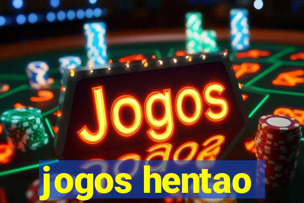 jogos hentao